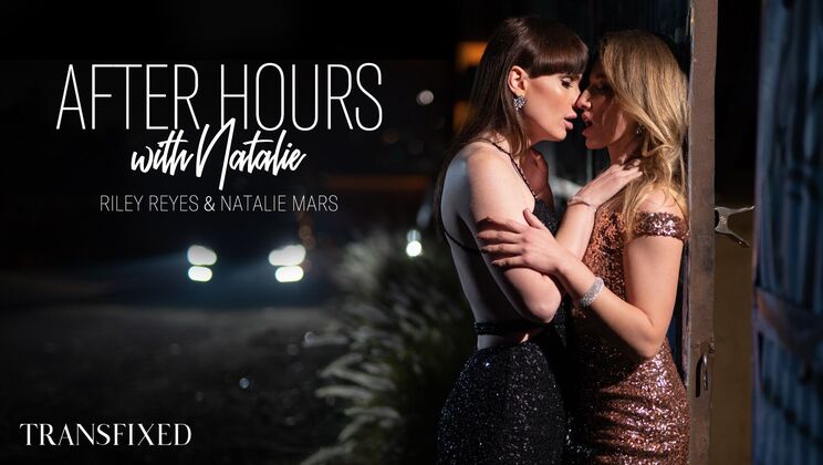 [Transfixed] - After Hours with Natalie Mars and Riley Reyes - S1 E3 - Riley Reyes - Natalie Mars