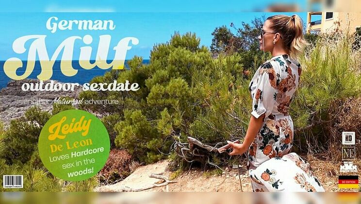 [Mature.nl] - Leidy De Leon: Hot German MILF in the Woods for Hardcore Fun - Jean Pallett - Leidy De Leon