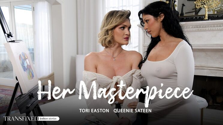 [Transfixed] - Queenie and Tori'sSexy Masterpiece - Queenie Sateen - Tori Easton