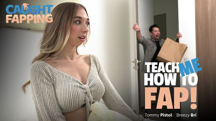 [CaughtFapping] - Tommy Pistol Teaches Me How to Give a Blowjob! - Tommy Pistol - Breezy Bri