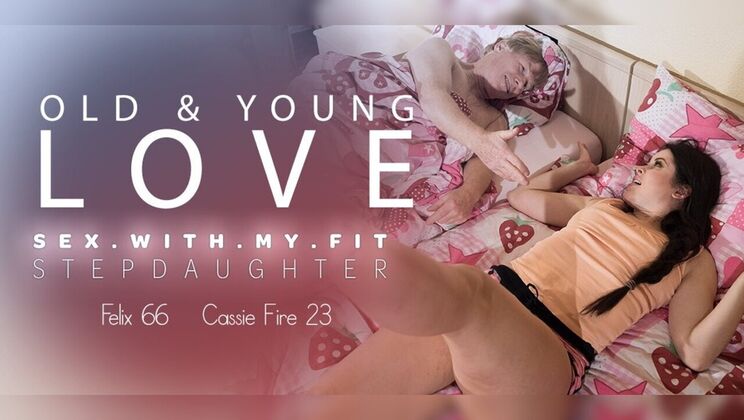 [Mature.nl] - Teen Cassie Fire Gets What She Wants - Stepdad's Cum from Hard Fucking - Cassie Fire - Felix